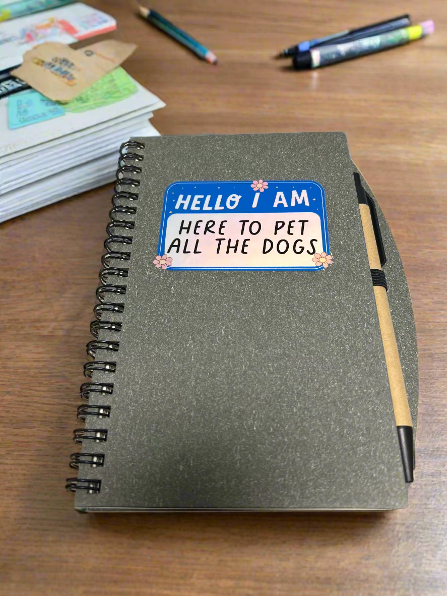 Sticker: I am here to pet all the dogs