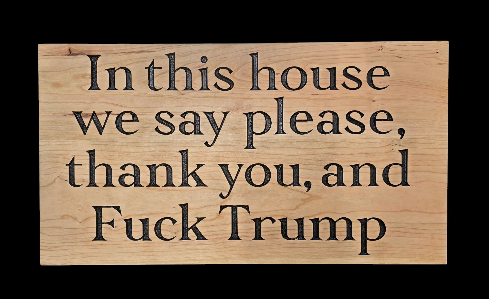 Fuck Trump Wood Sign