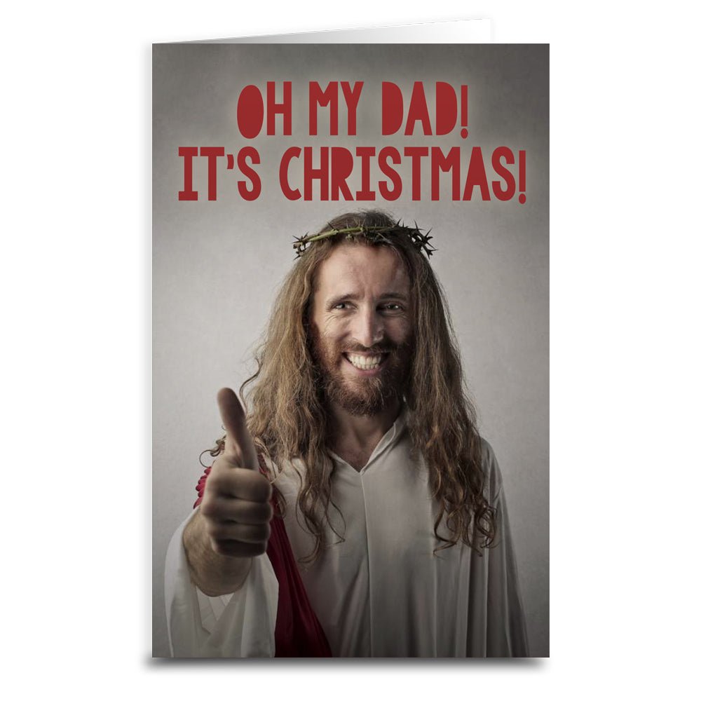 Oh My Dad! It's Christmas! Greeting Card