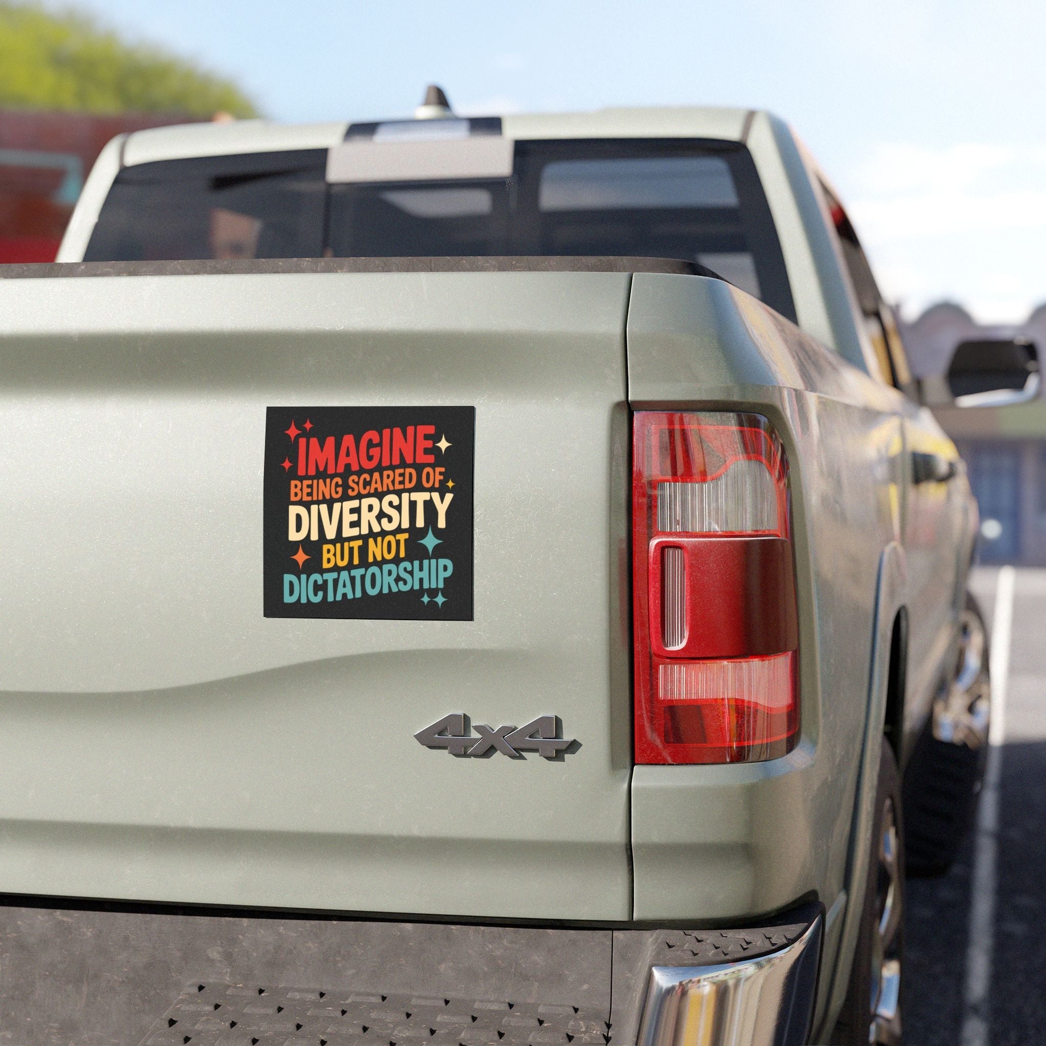 Imagine Being Scared of Diversity Car Magnet