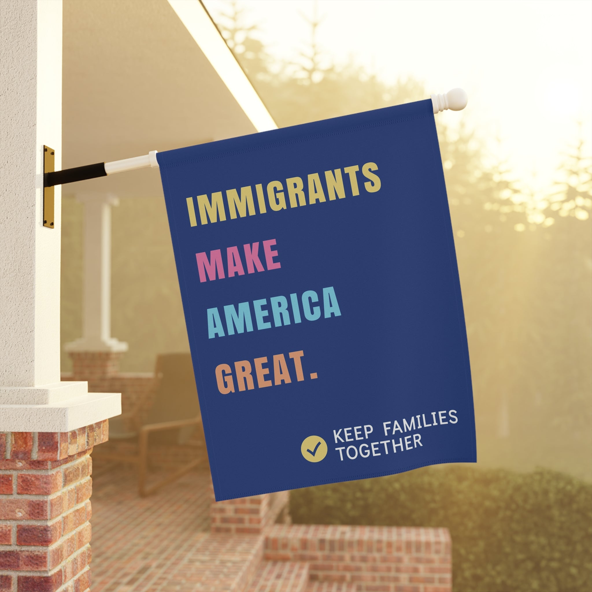Immigrants Make America Great Garden Flag