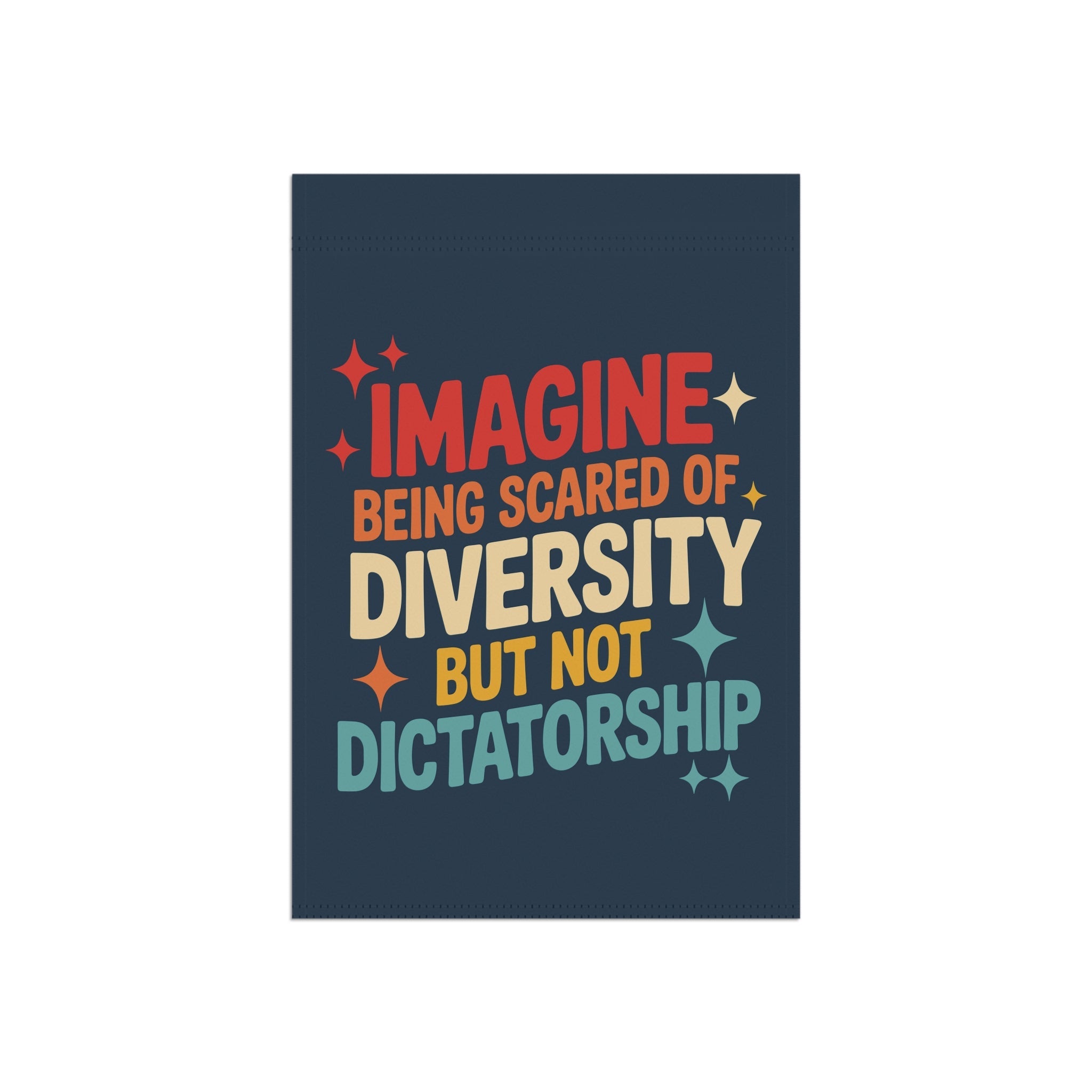 Diversity Not Dictatorship Porch Flag