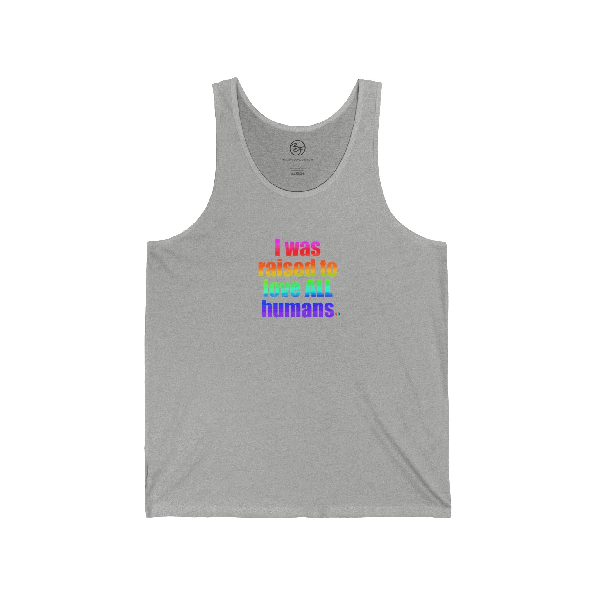 Bespattered Facade Raised to Love All Humans Unisex Jersey Tank