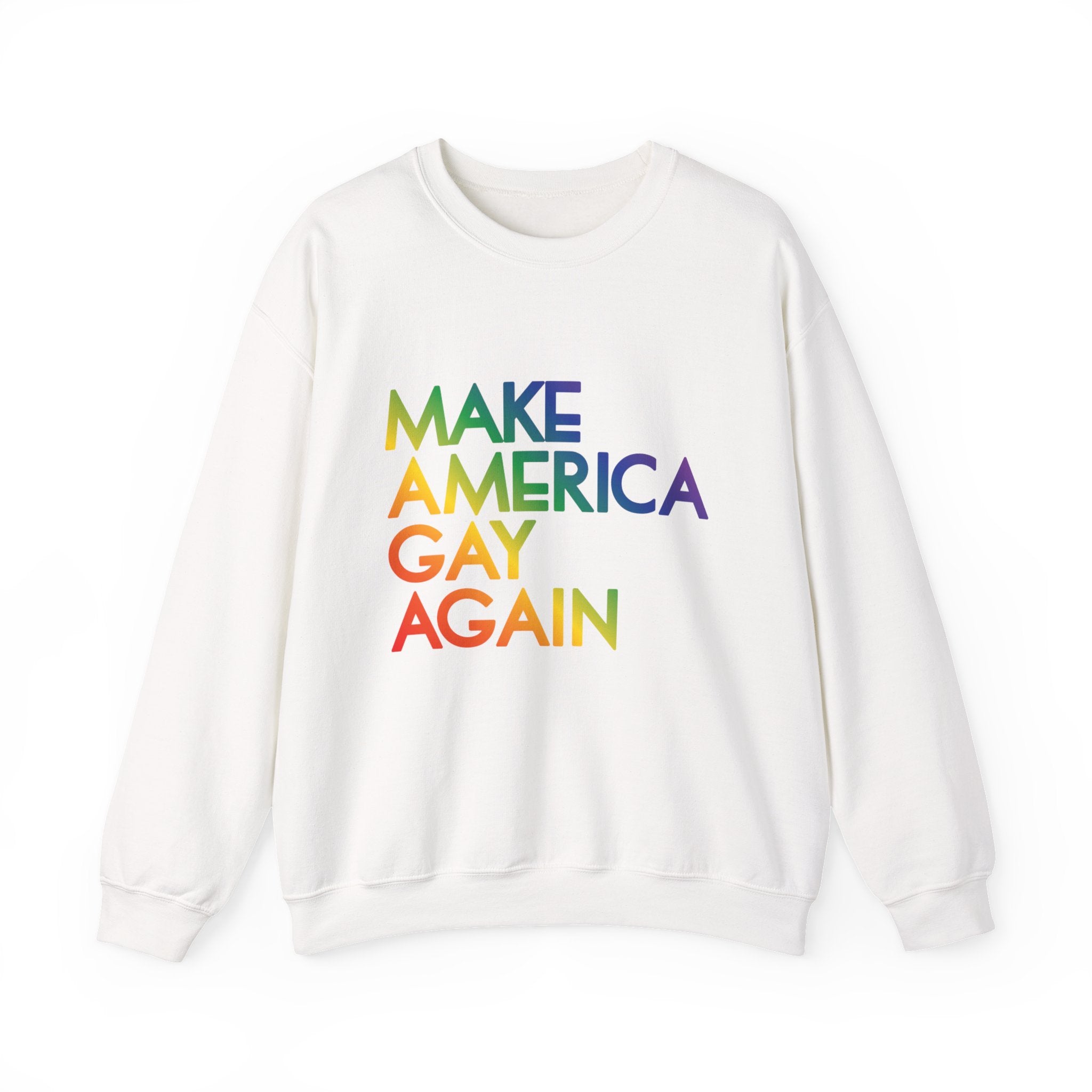 Make America Gay Again LGBT Pride Sweatshirt