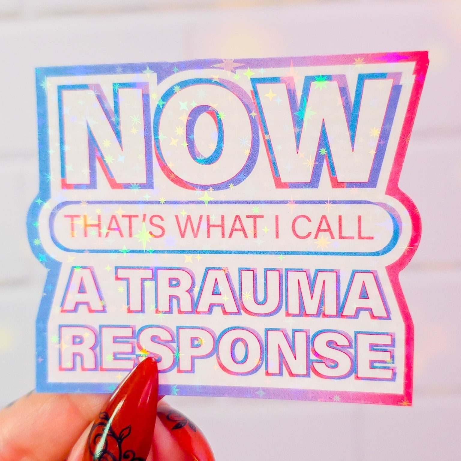 NOW that's what I call A TRAUMA RESPONSE sticker, 3.1 x 2.5 in.