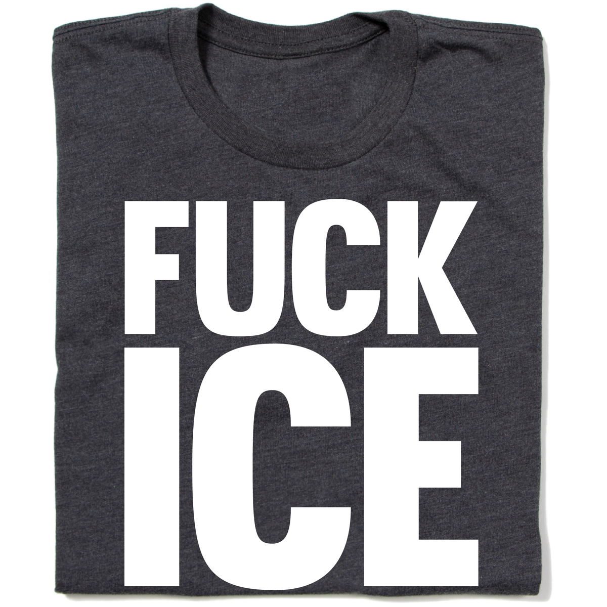 F*CK ICE (uncensored) T-shirt
