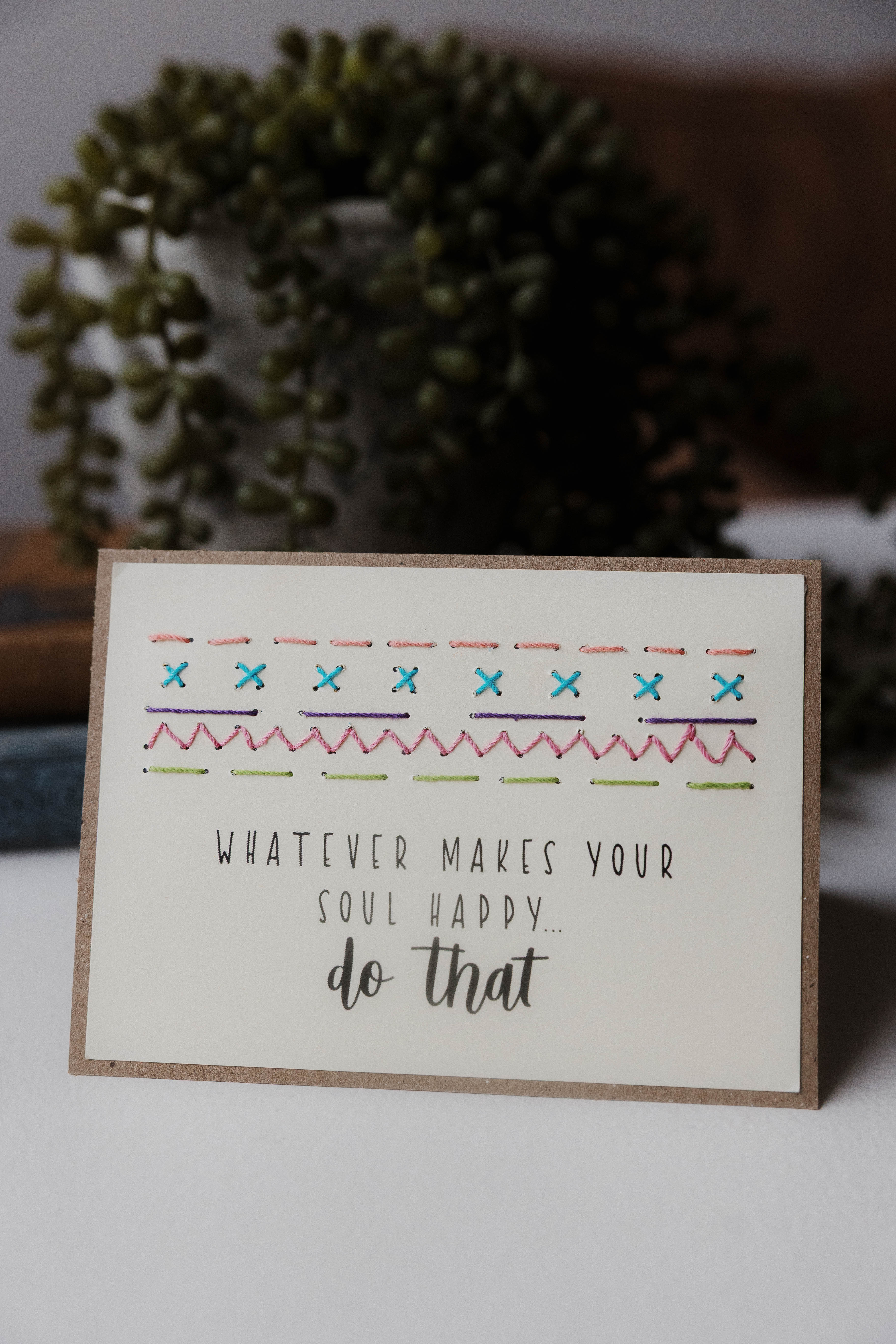 Whatever Makes Your Soul Happy Greeting Cards