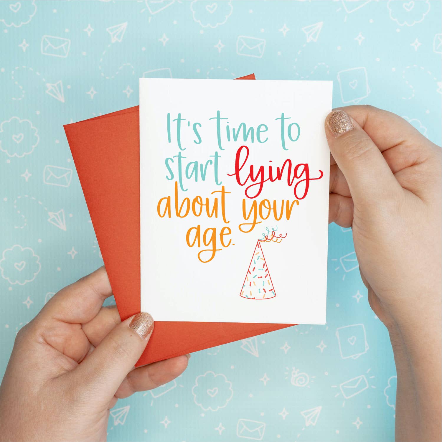 Start Lying Birthday Funny Greeting Card