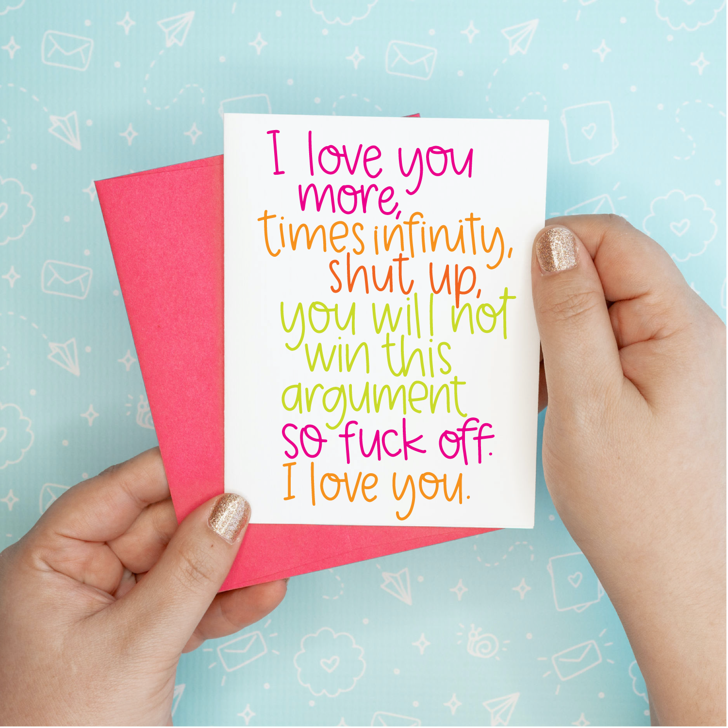 Love You More Funny Greeting Card