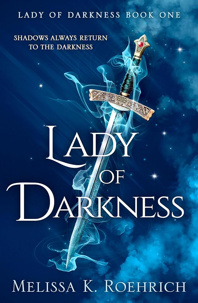 Lady of Darkness. by Melissa K. Roehrich (UK Edition)