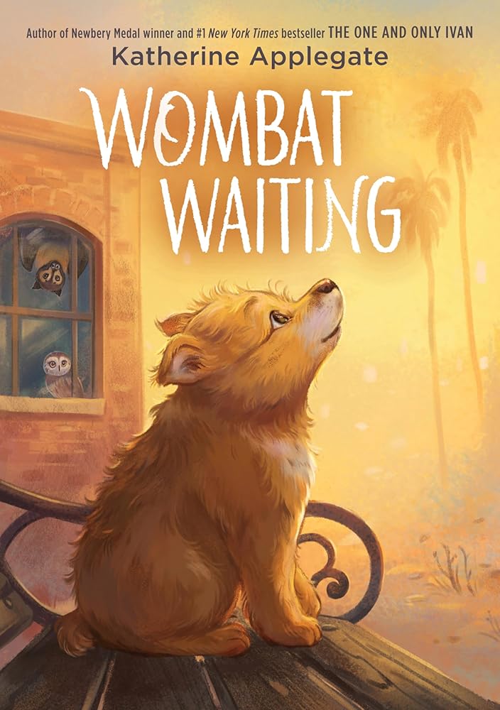 PRE-ORDER : Wombat Waiting by Katherine Applegate (SIGNED)