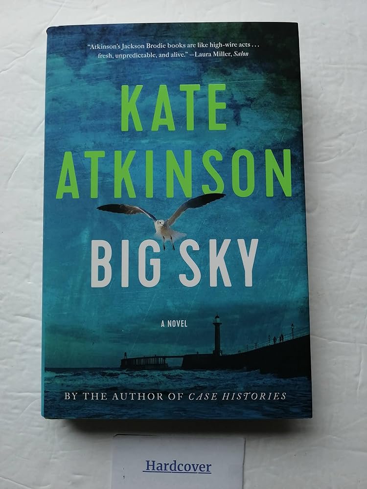 Big Sky (Jackson Brodie): A Novel (Jackson Brodie) (Jackson Brodie, 5) by Kate Atkinson