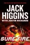 Sure Fire by Jack Higgins, Justin Richards