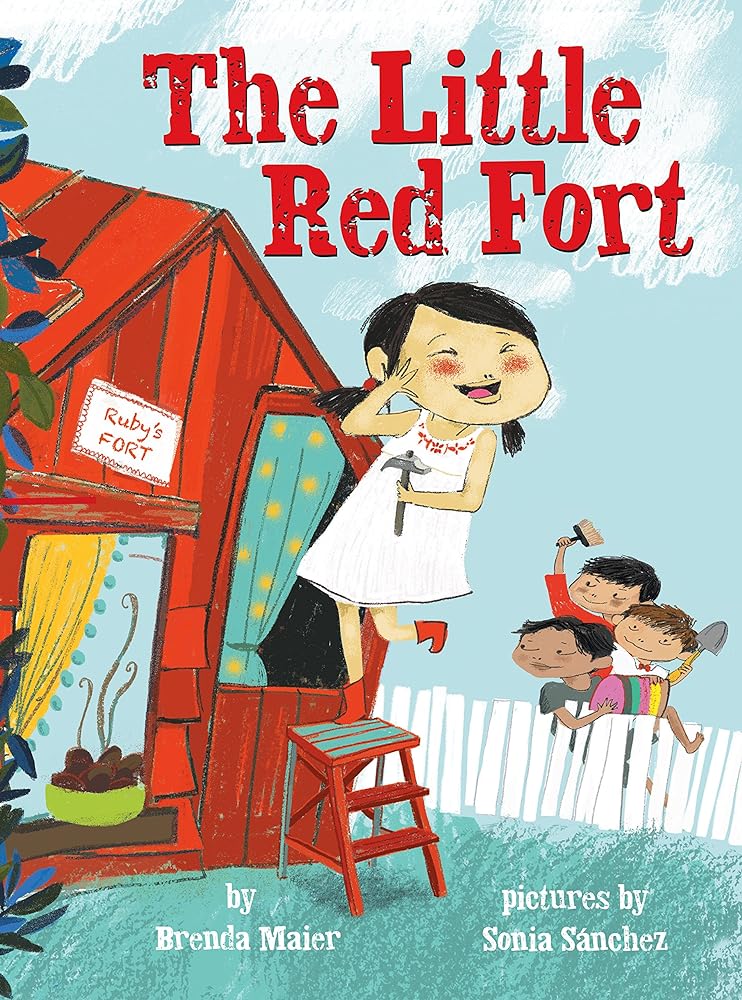 The Little Red Fort (Little Ruby’s Big Ideas) by Brenda Maier, Sonia Sánchez