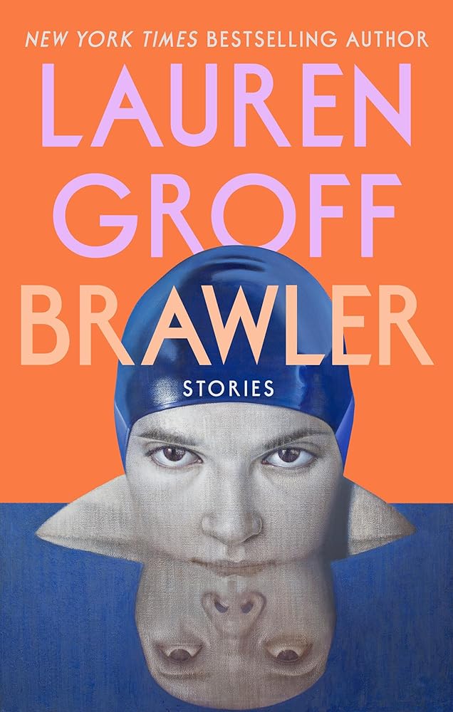 Pre-Order: Brawler: Stories by Lauren Groff (SIGNED)