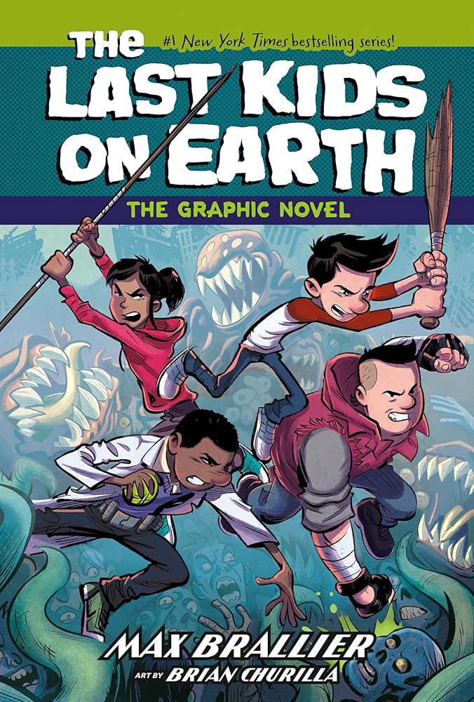 The Last Kids on Earth: The Graphic Novel (The Last Kids on Earth Graphic Novels) by Max Brallier, Brian Churilla