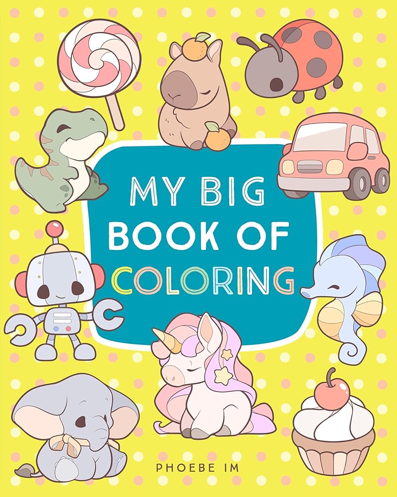 My Big Book of Coloring by Phoebe Im