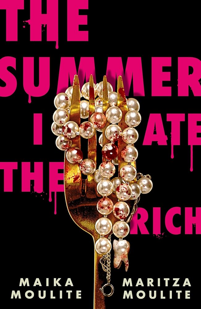 The Summer I Ate the Rich by Maika Moulite, Maritza Moulite
