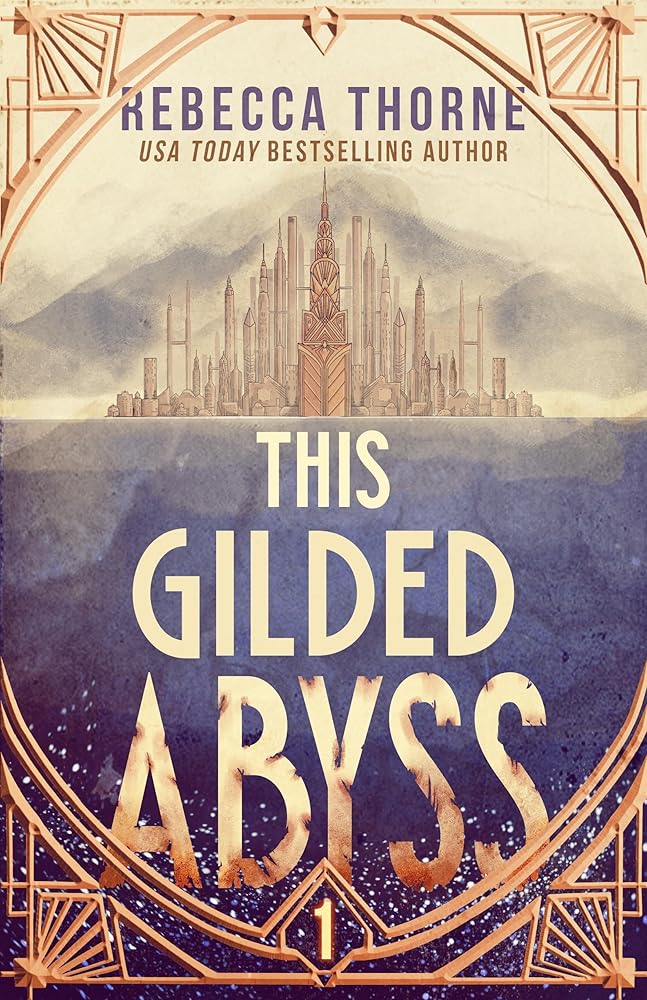 This Gilded Abyss by Rebecca Thorne
