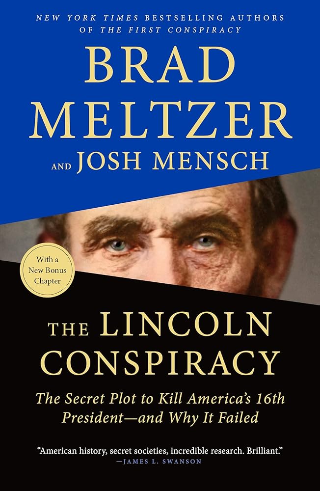 Lincoln Conspiracy - The Secret Plot to Kill America's 16th President - and why it Failed by Brad Meltzer (SIGNED))