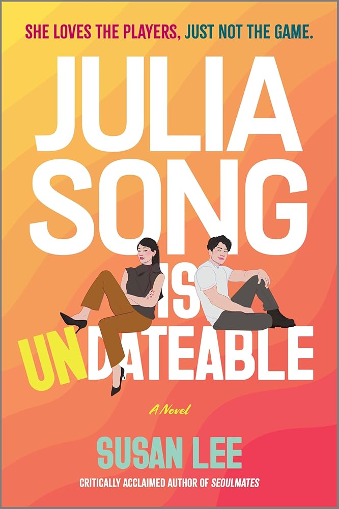 Julia Song Is Undateable by Susan Lee