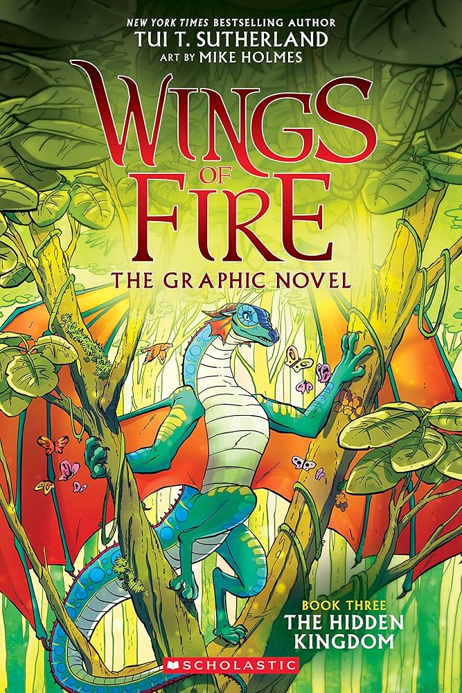 The Wings of Fire: The Hidden Kingdom: A Graphic Novel (Wings of Fire Graphic Novel #3) (3) (Wings of Fire Graphix) by Tui T. Sutherland, Mike Holmes