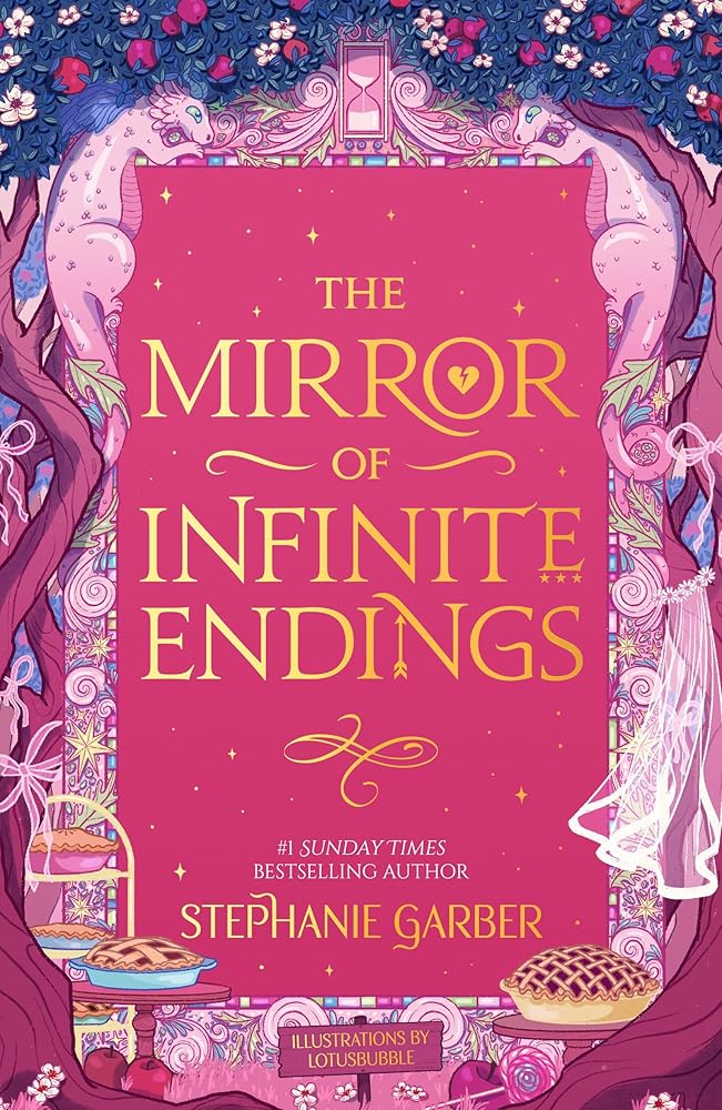 Pre-Order: The Mirror of Infinite Endings by Stephanie Garber (U.K. Edition)