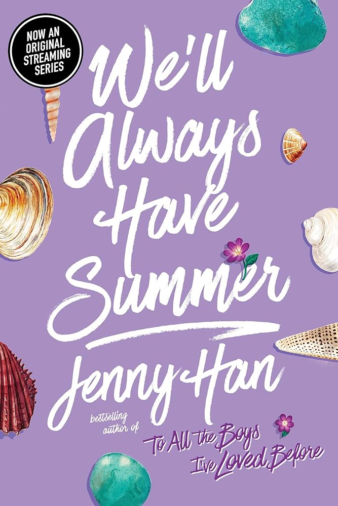 We'll Always Have Summer (The Summer I Turned Pretty) by Jenny Han