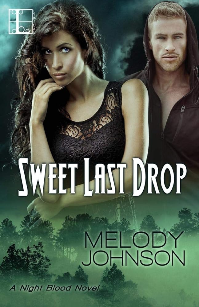 Sweet Last Drop: 2 by Melody Johnson