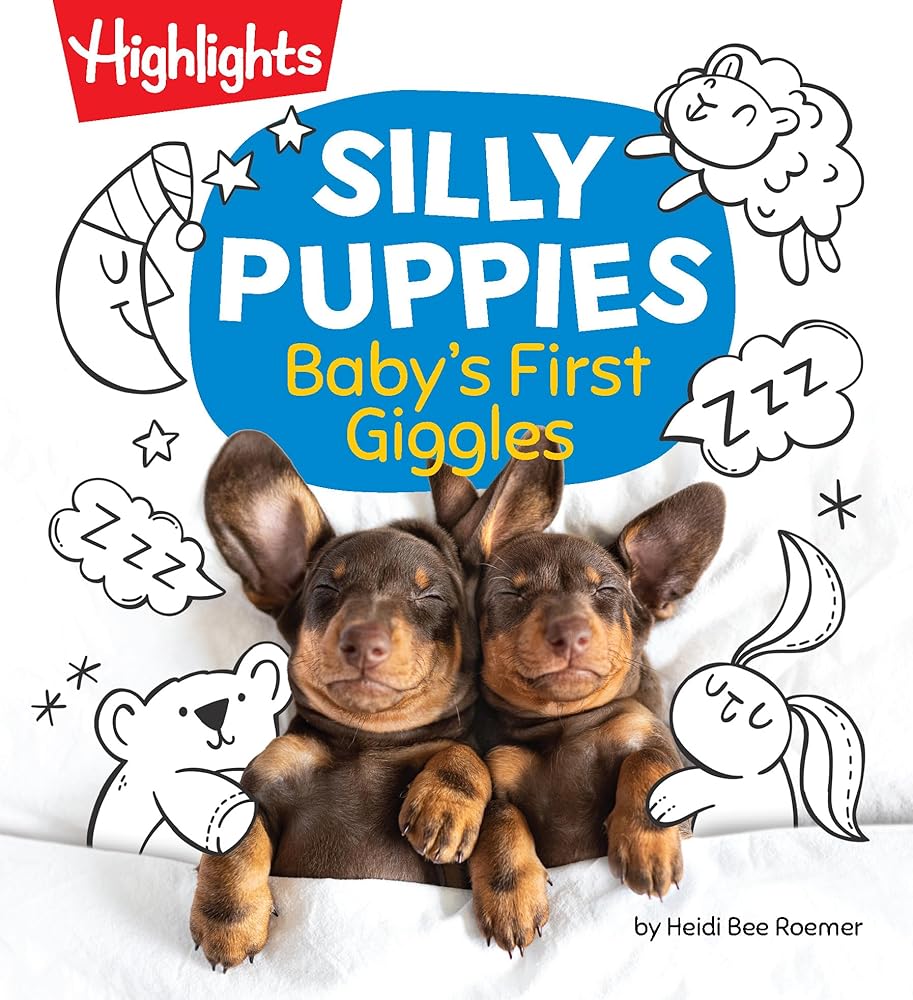 Silly Puppies: Read Aloud Baby Board Book with Silly Puppy Photos and Simple Rhymes in this Funny Bedtime Storybook Designed for Bonding and Laughter by Heidi Bee Roemer