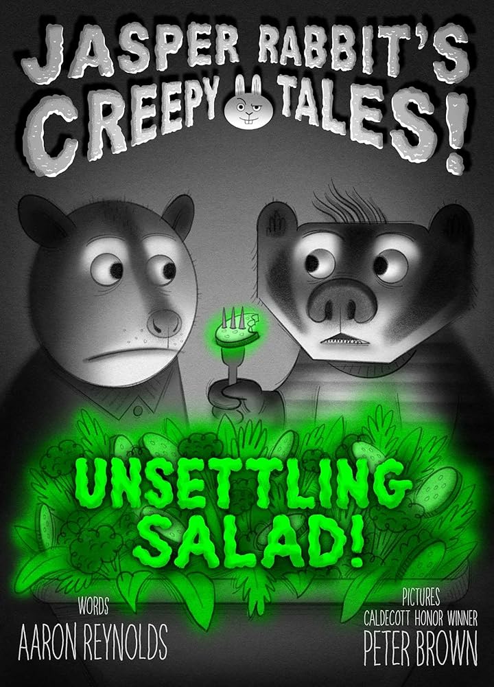 Unsettling Salad! (Jasper Rabbit's Creepy Tales!) by Aaron Reynolds, Peter Brown (SIGNED BOOKPLATE)