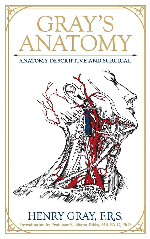 Gray's Anatomy: Anatomy Descriptive and Surgical (Leather-bound Classics) by Dr. Henry Gray FRS, Henry Vandyke Carter, Dr. R. Shane Tubbs