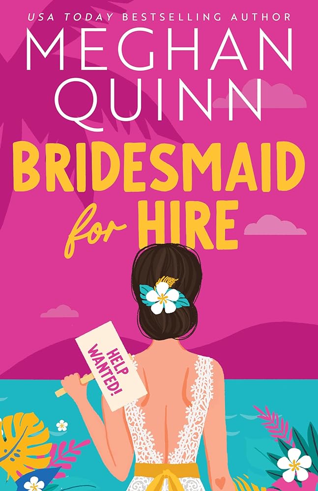 Bridesmaid for Hire: 1 by Meghan Quinn