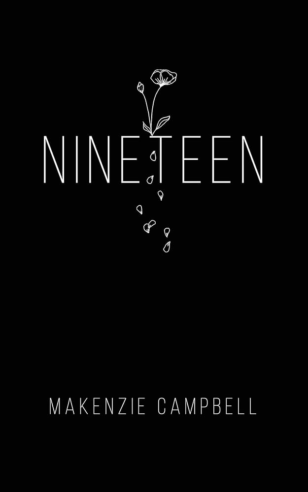 Nineteen by Makenzie Campbell