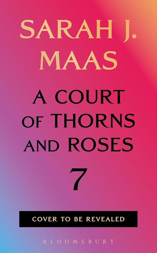 PREORDER: Untitled by Sarah J. Maas ACOTAR #7  - US HARDCOVER