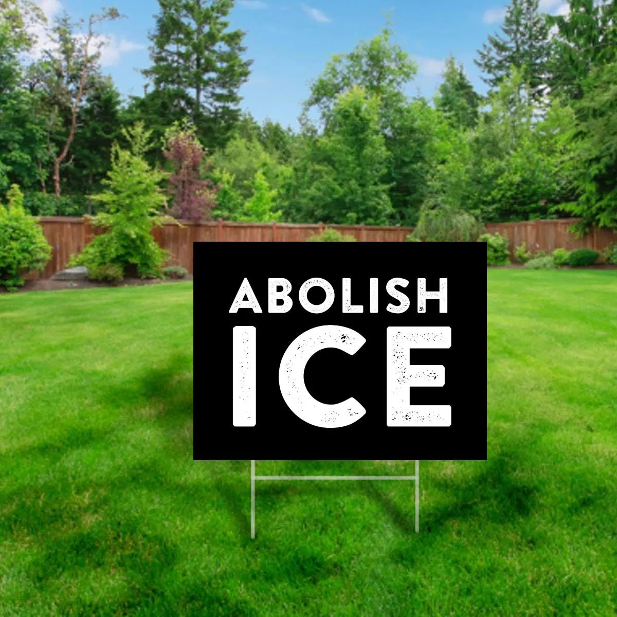 Abolish ICE Yard Sign, Pro-Immigration