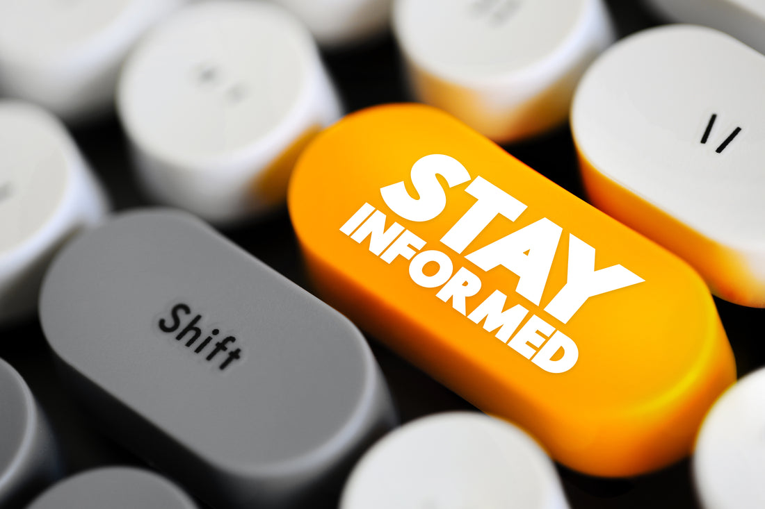 Stay Informed