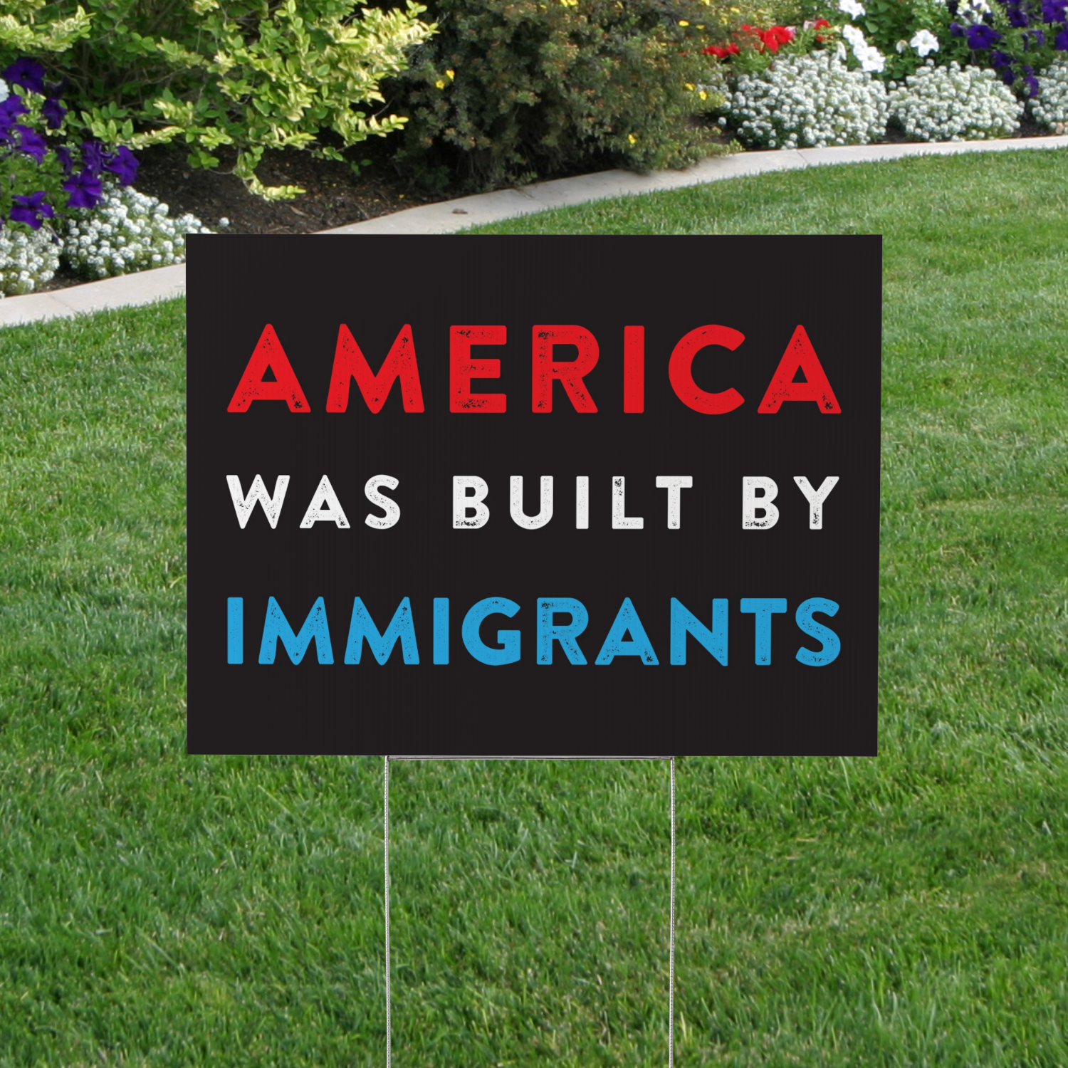 Built By Sign America Was Built by Immigrants Yard Sign