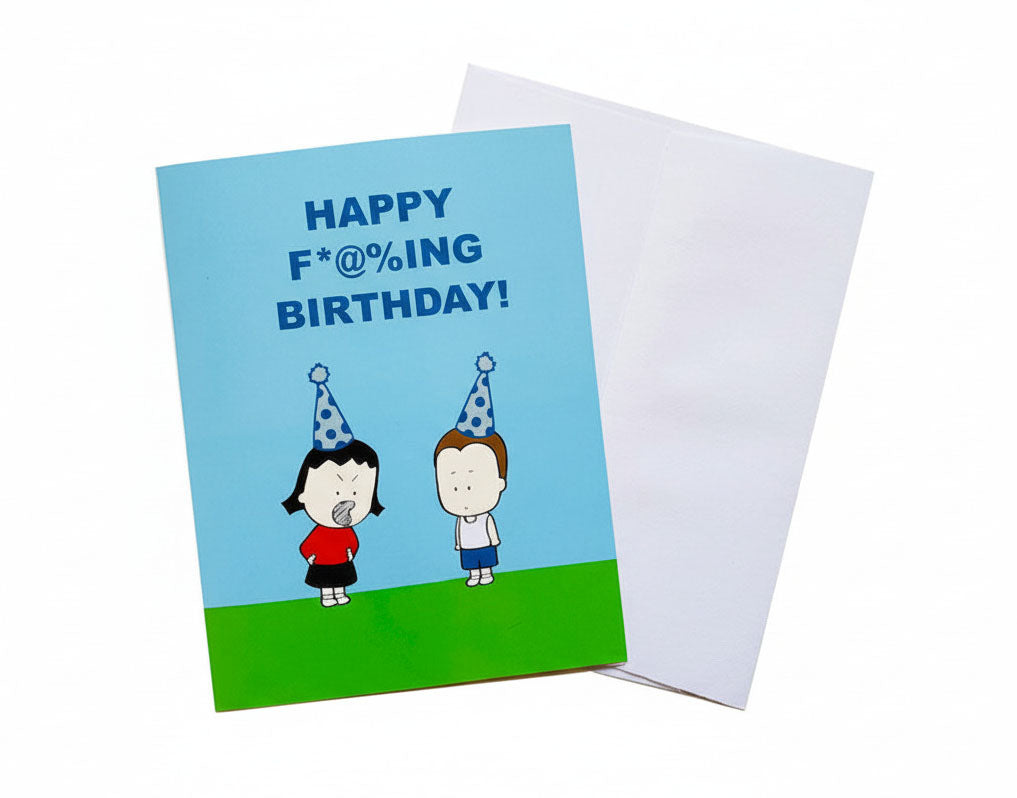 Happy F*@%ing Birthday! Card