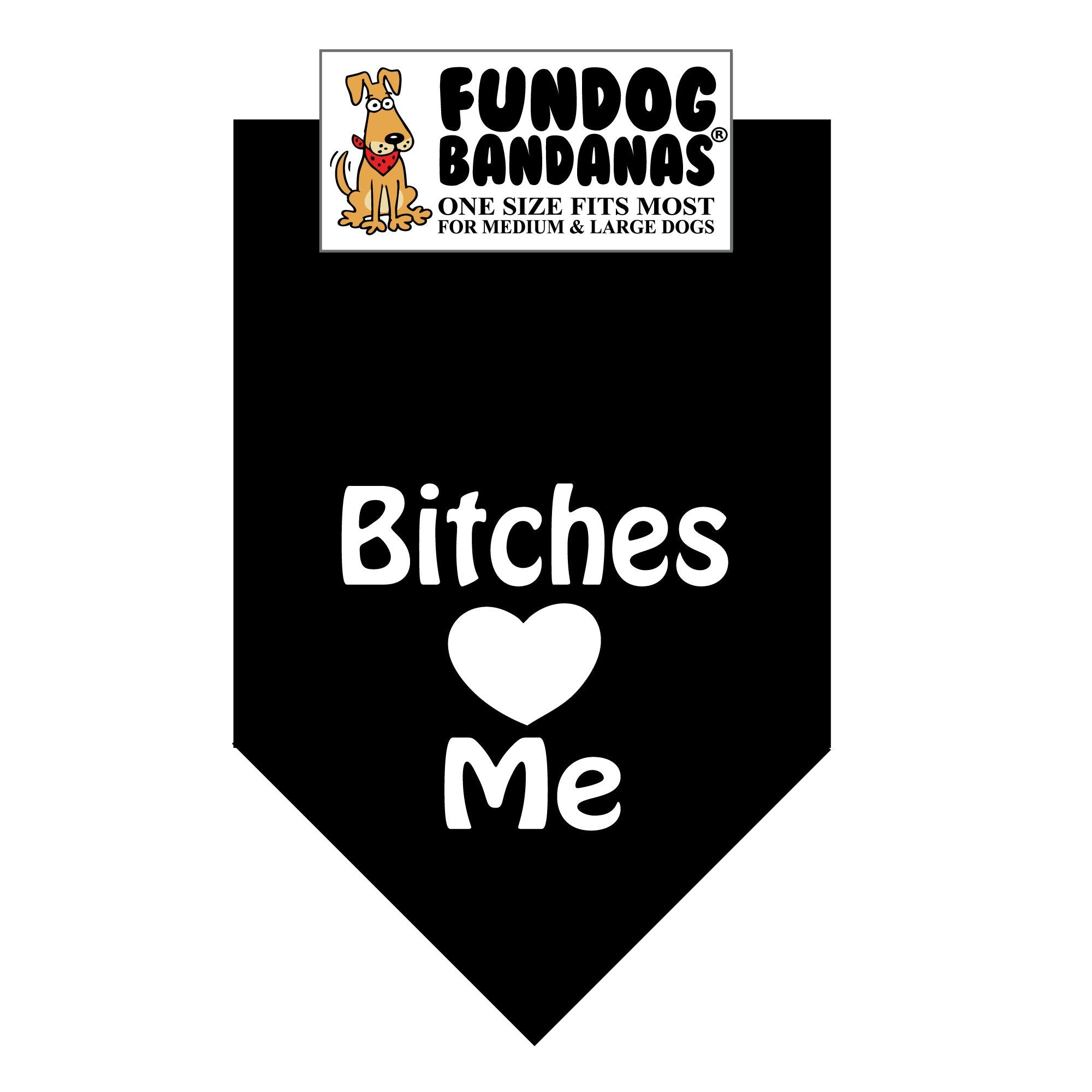 Bitches Love Me Bandana