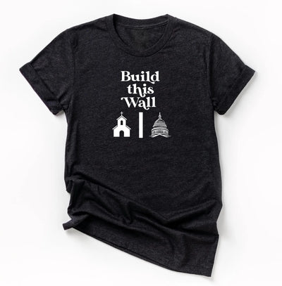 Build This Wall Shirt, Separation of Church and State