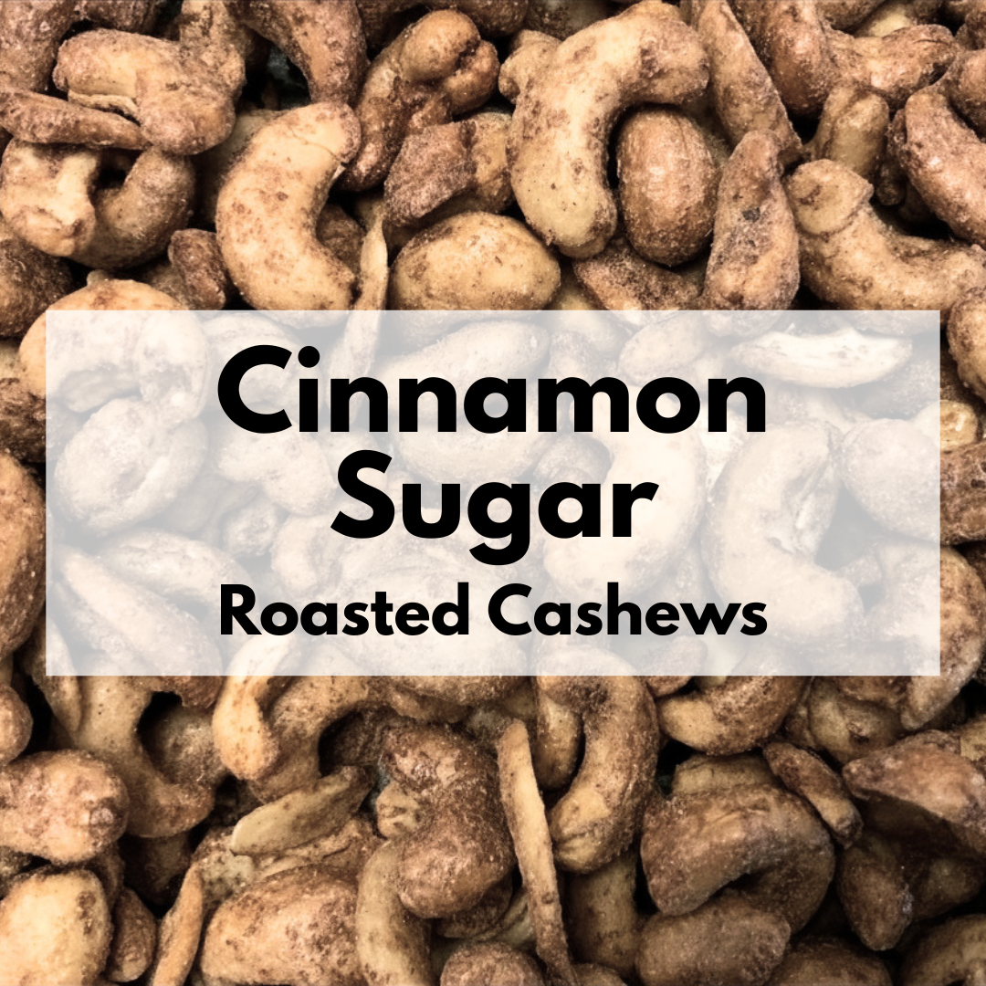 Cinnamon Sugar Roasted Cashews