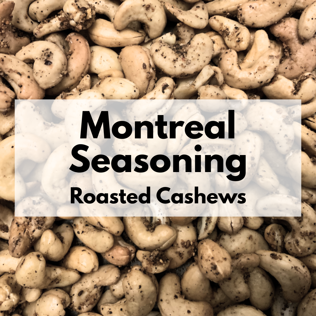 Montreal Seasoning Roasted Cashews