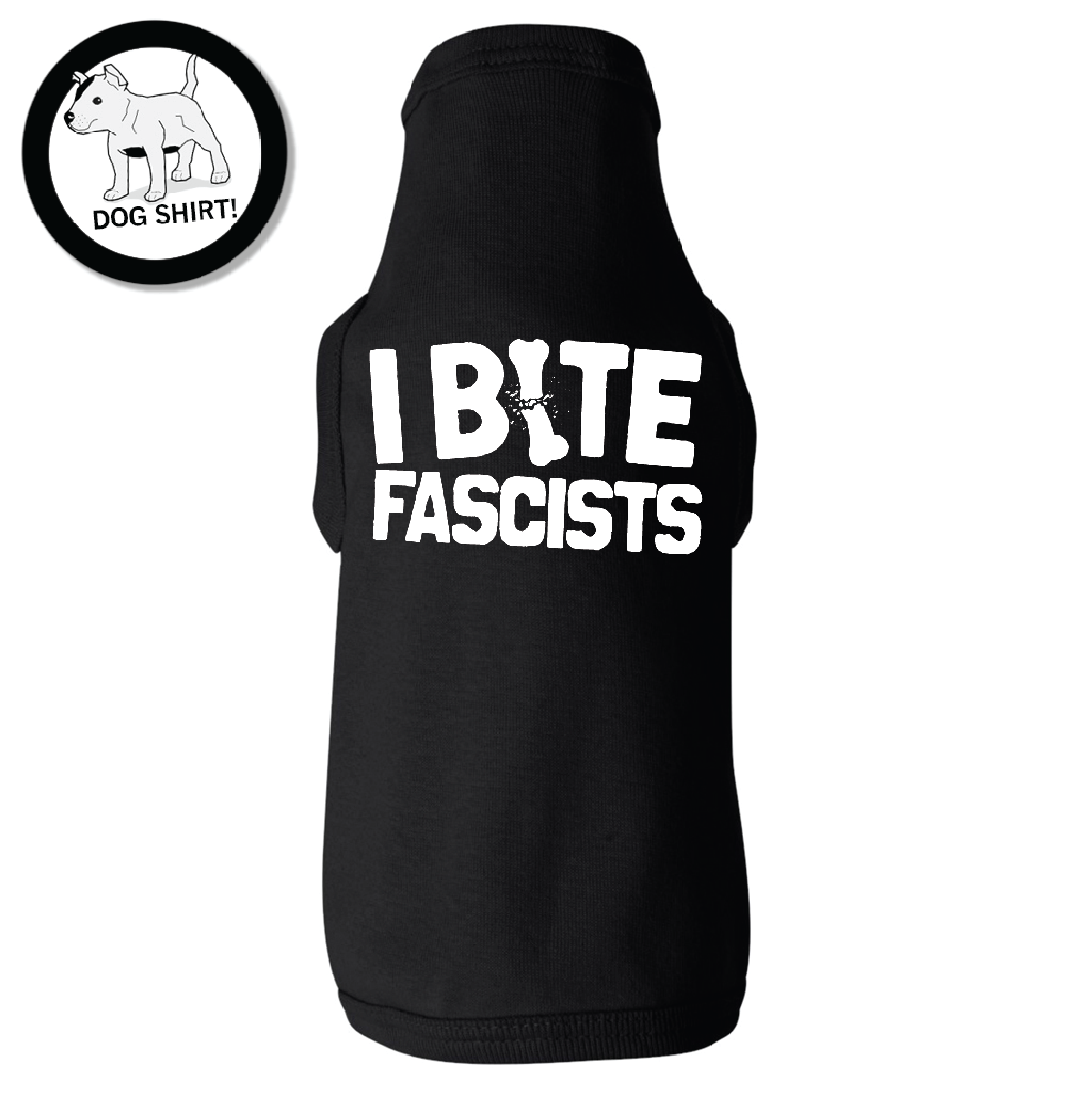 "I Bite Fascists" Dog Shirt