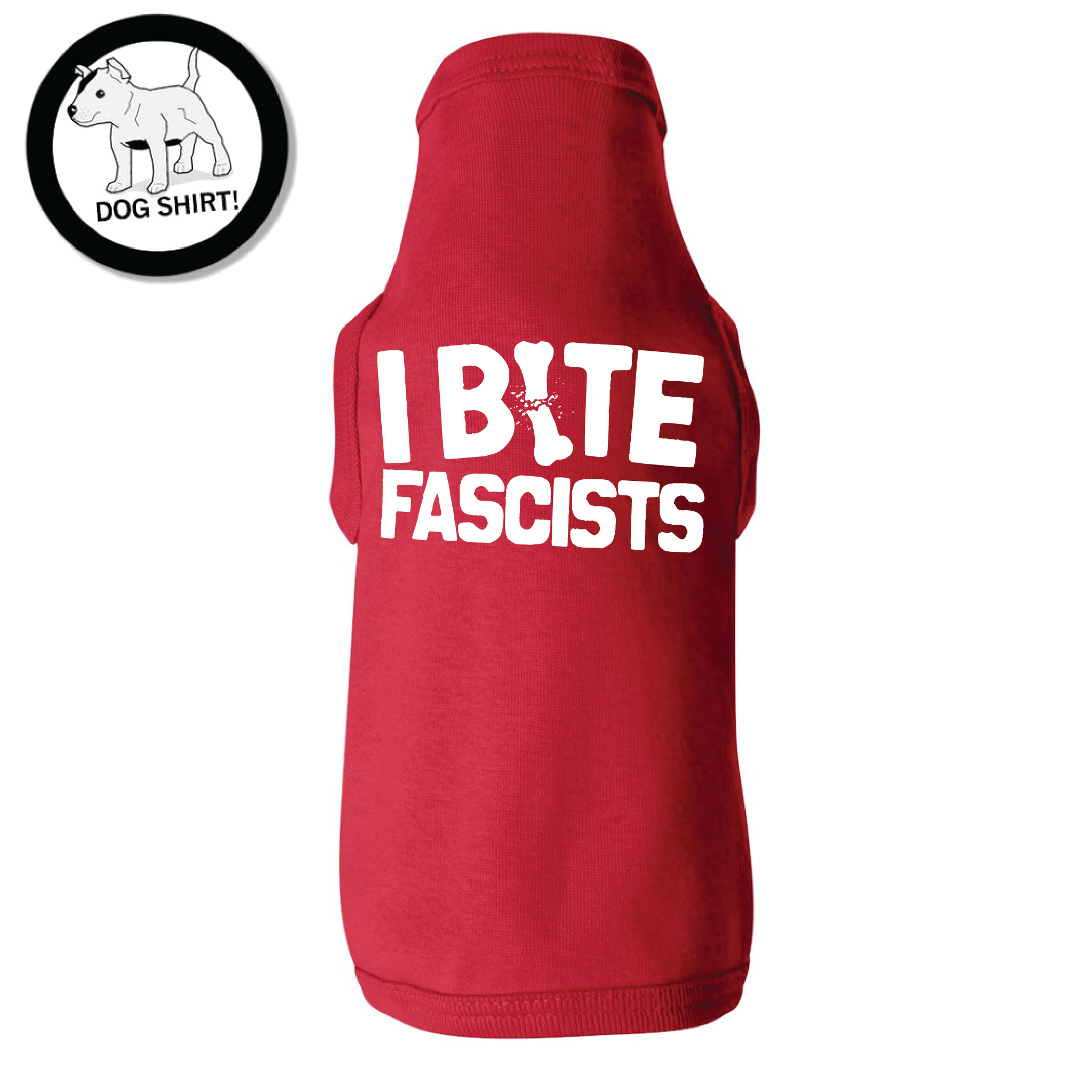 "I Bite Fascists" Dog Shirt