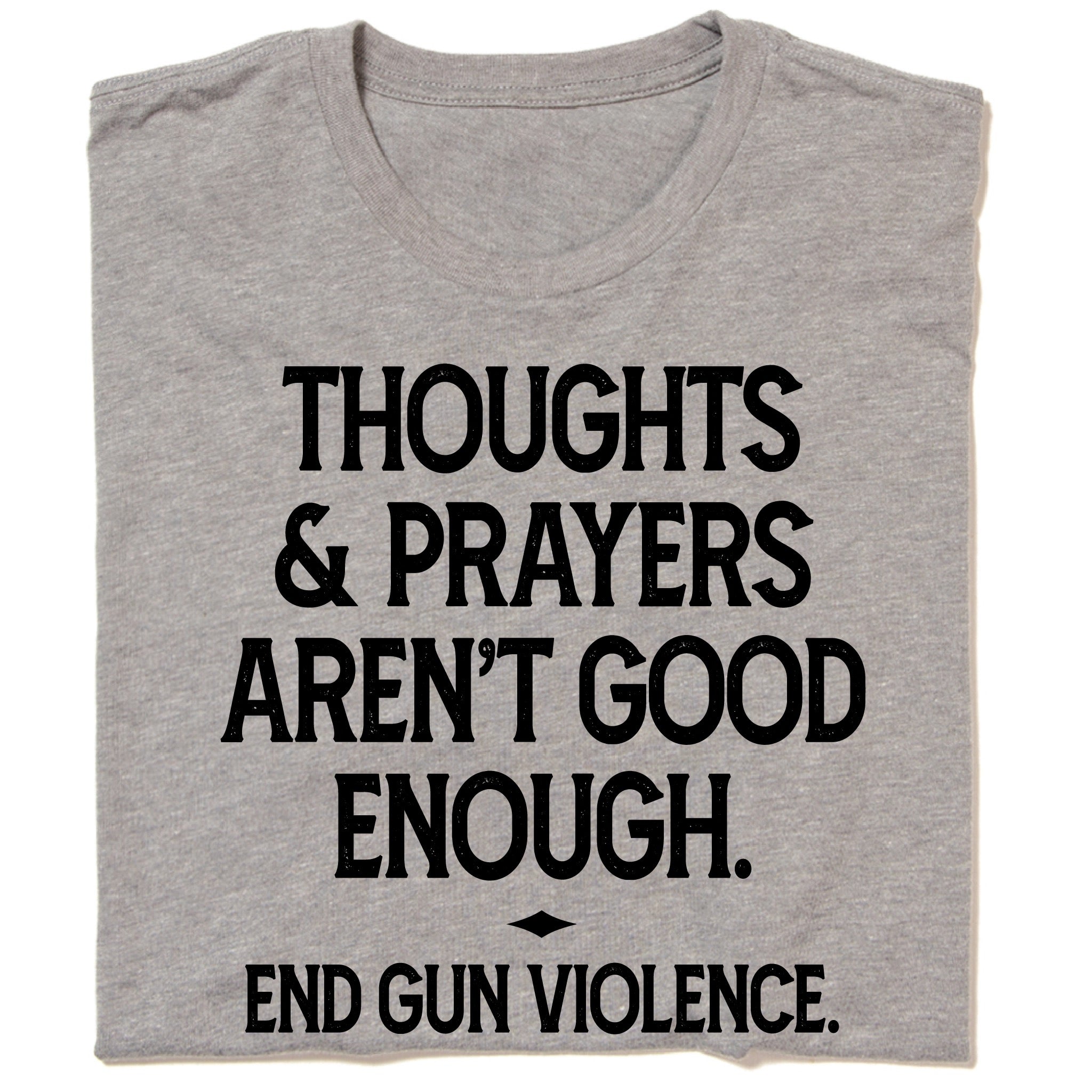 Thoughts and Prayers Aren't Good Enough
