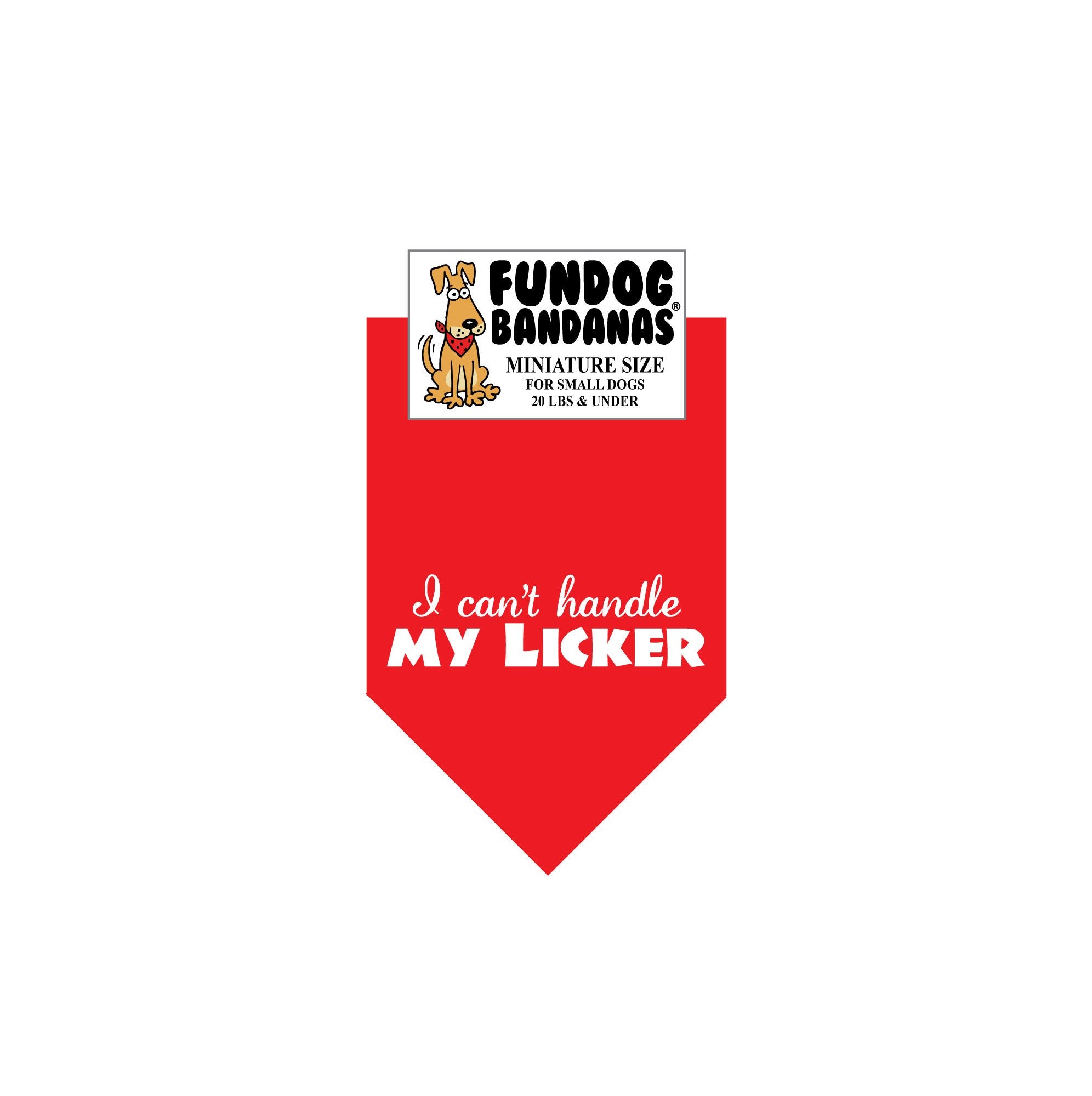 I Can't Handle My Licker Bandana