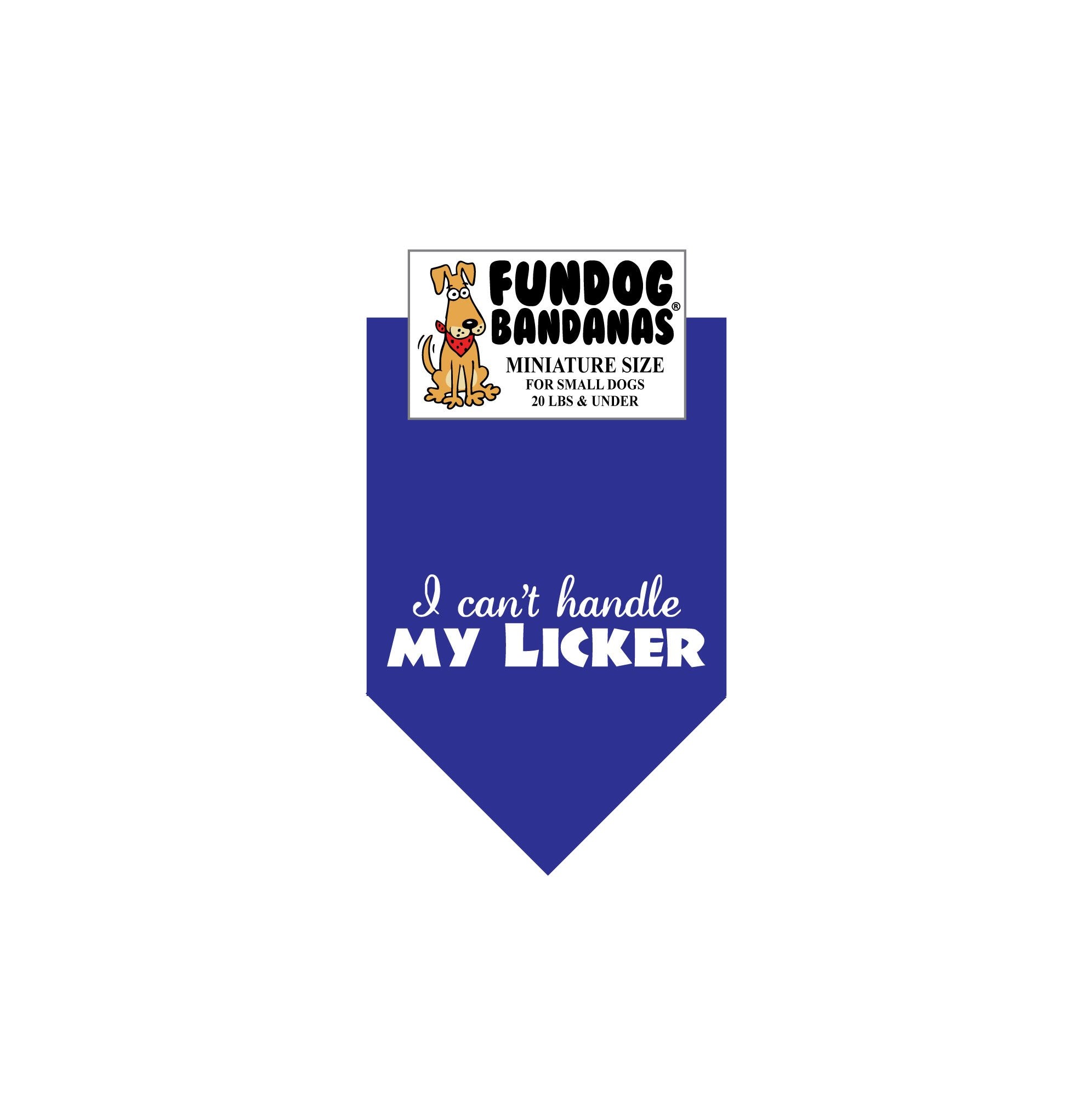 I Can't Handle My Licker Bandana