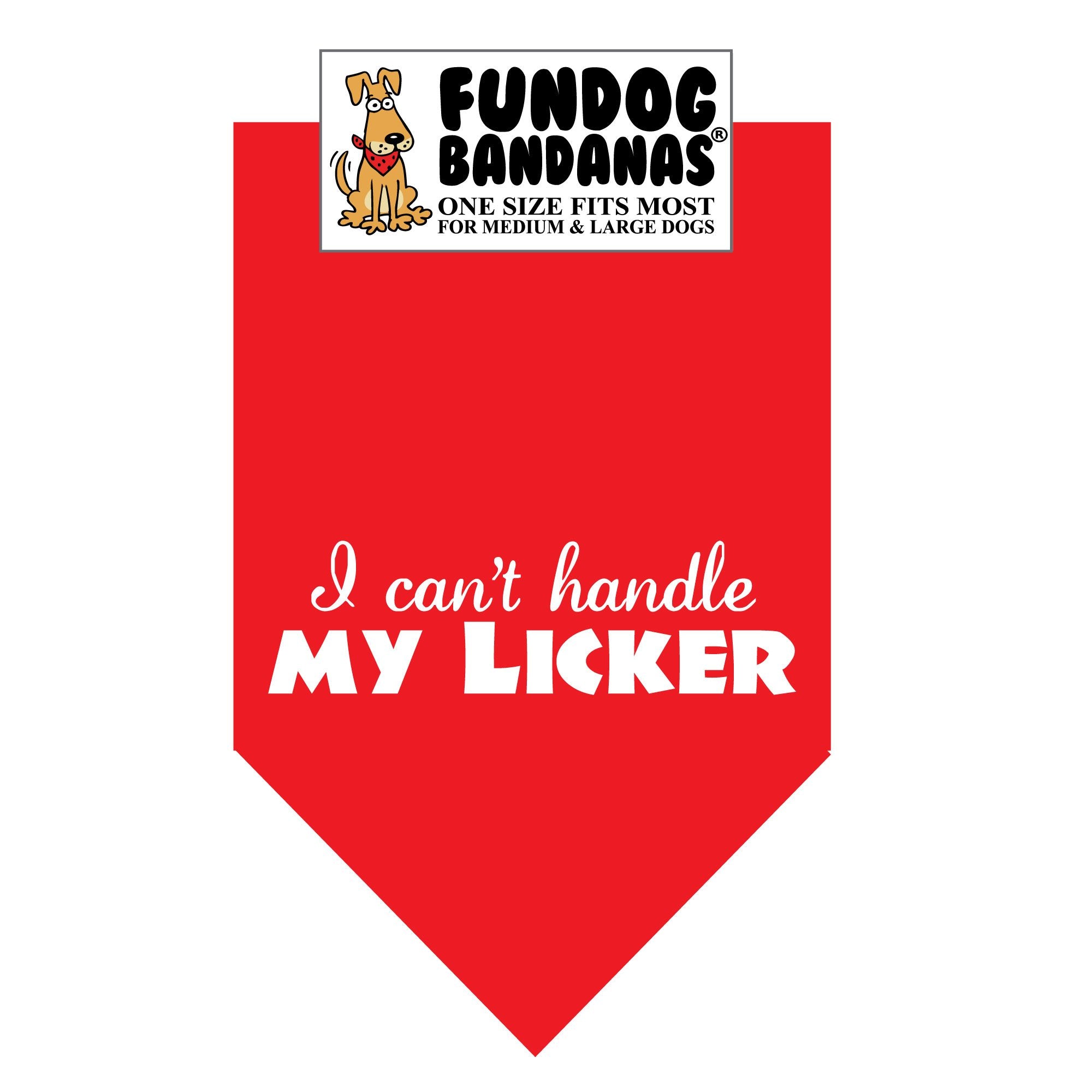 I Can't Handle My Licker Bandana