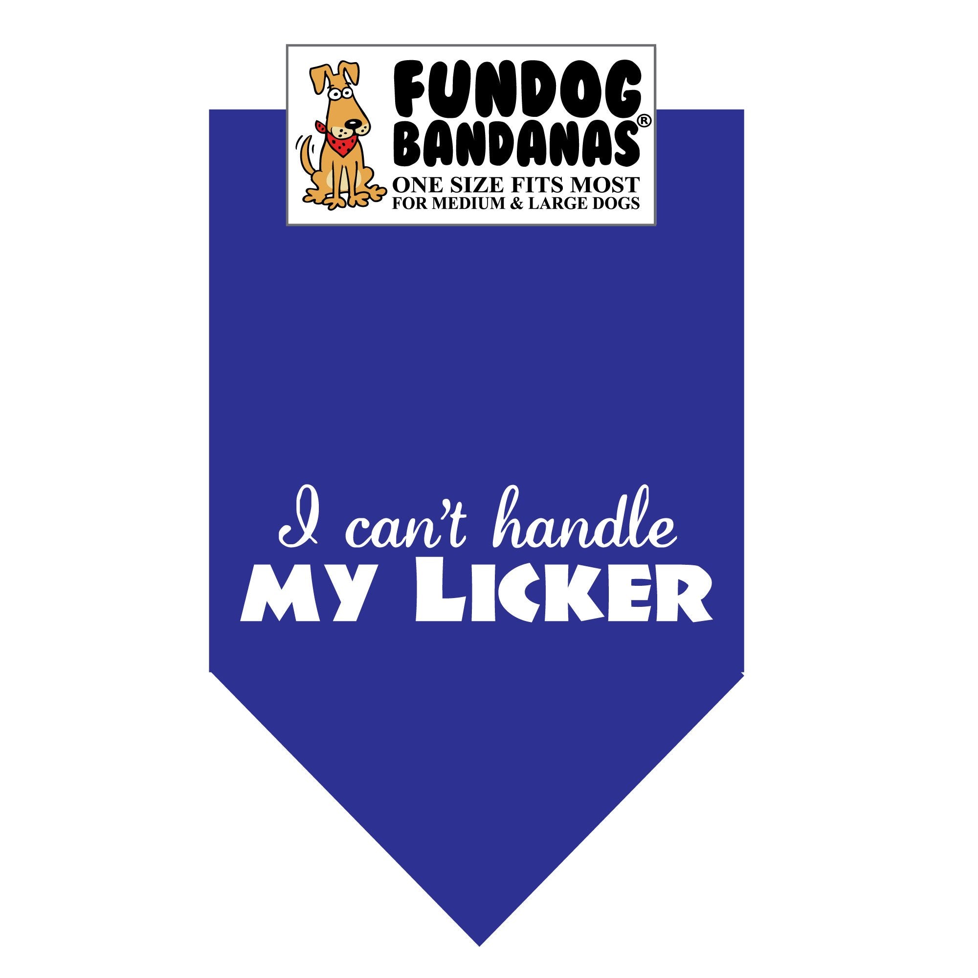I Can't Handle My Licker Bandana